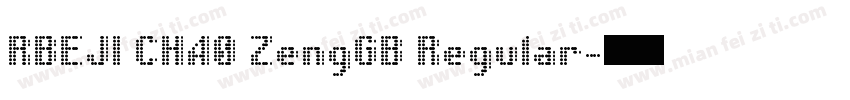 RBEJI CHA0 ZengGB Regular字体转换